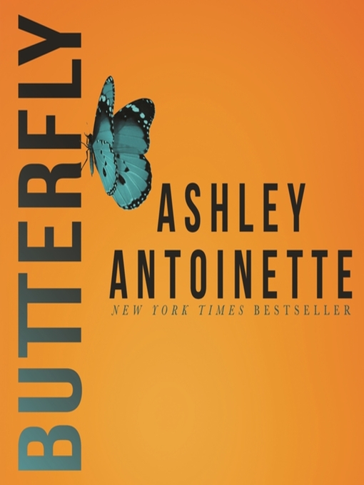 Title details for Butterfly by Ashley Antoinette - Available